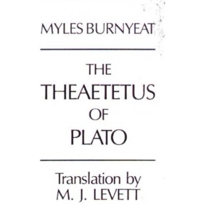 The Theaetetus of Plato - M. Burnyeat