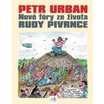 Petr Urban - Nové fóry ze života Rudy Pivrnce – Hledejceny.cz