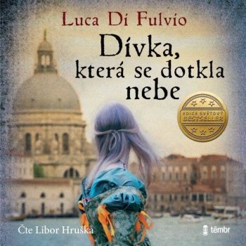 Dívka, která se dotkla nebe - Luca Di Fulvio