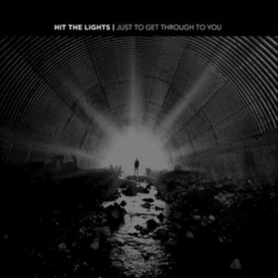 Just to Get Through to You - Hit the Lights LP