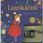 Louskáček - kniha s hracím strojkem - Ernst Theodor Amadeu Hoffmann – Hledejceny.cz