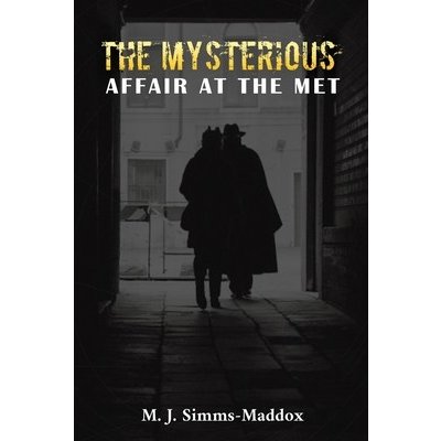 The Mysterious Affair at the Met Simms-Maddox M. J.Paperback – Hledejceny.cz