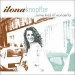 Knopfler, Ilona - Some Kind Of Wonderful – Zbozi.Blesk.cz