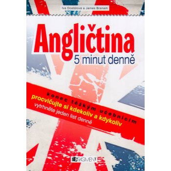 Angličtina – 5 minut denně - Antonín Šplíchal, Iva Dostálová, James Branam