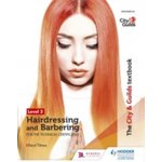 City a Guilds Textbook Level 2 Hairdressing and Barbering for the Technical Certificates – Hledejceny.cz