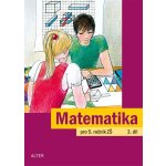 MATEMATIKA PRO 5. ROČNÍK ZŠ 3.DÍL - J. Justová – Hledejceny.cz