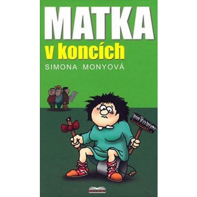 Matka v koncích - Simona Monyová – Zboží Mobilmania