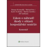 Zákon o náhradě škody v oblasti hospodářské soutěže - Svoboda Karel, Kramařík Roman, Valdhans Jiří, Petr Michal, Sztefek Martin – Zbozi.Blesk.cz