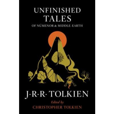 Unfinished Tales of Nmenor and Middle-Earth Tolkien J. R. R.Paperback – Hledejceny.cz