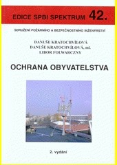 Ochrana obyvatelstva - Danuše Kratochvílová, Danuše Kratochvílová ml. Libor...