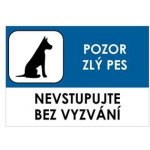 POZOR ZLÝ PES - NEVSTUPUJTE BEZ VYZVÁNÍ, plast 2 mm, A5 – Hledejceny.cz