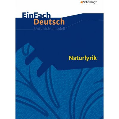 Naturlyrik. EinFach Deutsch Unterrichtsmodelle Friedl GerhardPaperback