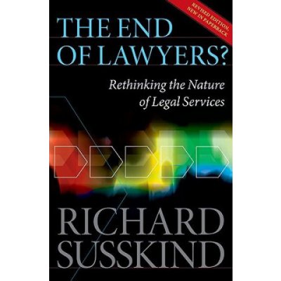 The End of Lawyers? - R. Susskind – Zboží Mobilmania