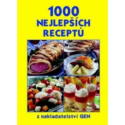 1000 nejlepších receptů - Karel Höfler