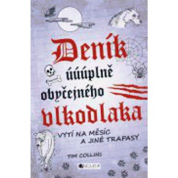 Deník úúúplně obyčejného vlkodlaka – Vytí na měsíc a jiné... - Zdík Dušek, Tim Collins