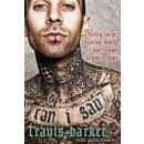 Can I Say: Living Large, Cheating Death, and... Travis Barker, Gavin Edwards