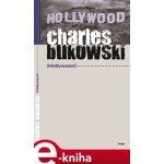 Hollywood - Charles Bukowski – Hledejceny.cz
