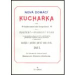 Nová domácí kuchařka díl I. -- pro česko-americké hospodyně - Persein-Beránek Emanuel – Zbozi.Blesk.cz