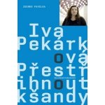 Přestřihnout kšandy - Pekárková Iva – Hledejceny.cz