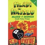 Payne C. D. - Mládí v hajzlu 2 – Hledejceny.cz