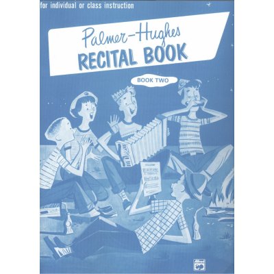 Palmer-Hughes RECITAL BOOK 2 / snadné přednesové skladby pro akordeon – Hledejceny.cz