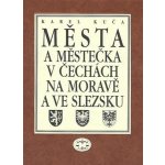 Města a městečka v Čechách, na Moravě a ve Slezsku / 7. díl Str-Vč - Karel Kuča – Hledejceny.cz