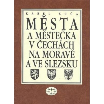 Města a městečka v Čechách, na Moravě a ve Slezsku / 7. díl Str-Vč - Karel Kuča