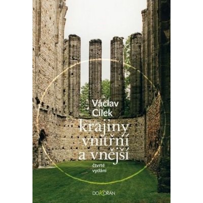 Krajiny vnitřní a vnější, 4. vydání - Václav Cílek – Hledejceny.cz