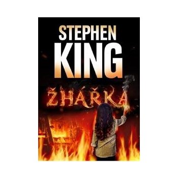 King Stephen - Žhářka