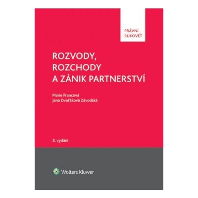 Rozvody, rozchody a zánik partnerství, 3. vydání - Francová Marie, Dvořáková Závodská Jana – Zboží Mobilmania