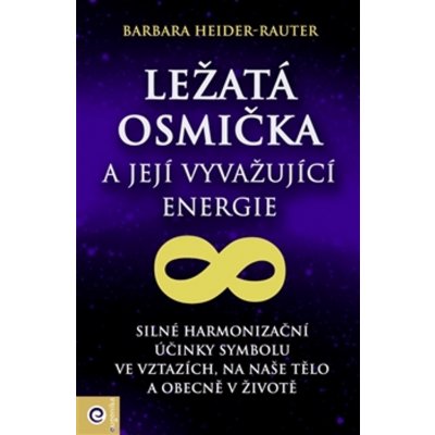 Ležatá osmička a její vyvažující energie - Barbara Heider-Rauter – Hledejceny.cz