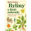 Byliny z Boží zahrady - Maria Treben