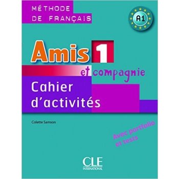 Amis et Compagnie 1 cahier d'activites