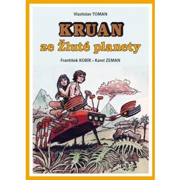 Kruan ze žluté planety - Vlastislav Toman