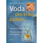 Voda pro krásu a zdraví - Merten Michaela – Zbozi.Blesk.cz