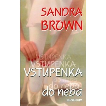 Vstupenka do neba - Sandra Brown