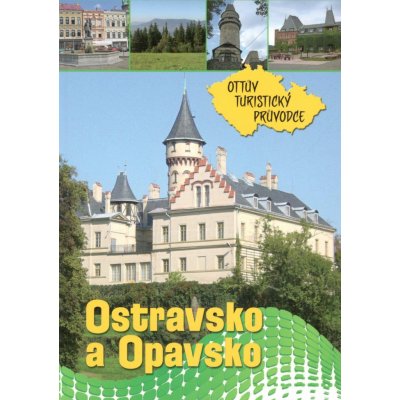 Ostravsko a Opavsko Ottův turistický průvodce – Zboží Mobilmania