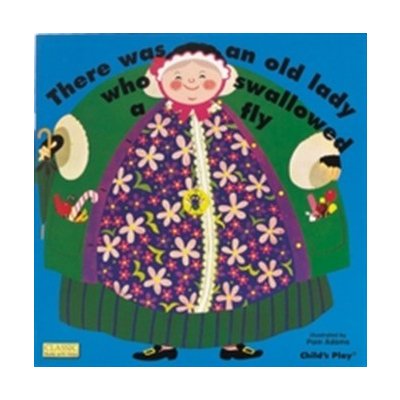 There Was an Old Lady Who Swallowed a Fly - Pam Adams - Board book