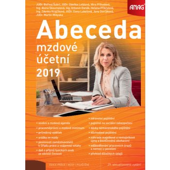 Abeceda mzdové účetní 2019 - Bořivoj Šubrt, Zdeňka Leiblová, Věra Příhodová, Alena Skoumalová, Antonín Daněk, Helena Přikrylová, Zdenka Krajčíková, Dana Lukešová, Jana Dorčáková, Martin Mikyska