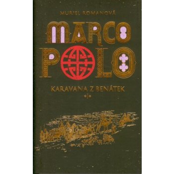 Marco Polo I - Karavana z Benátek