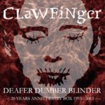 Clawfinger - Deafer Dumber Blinder CD – Hledejceny.cz