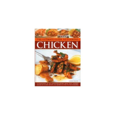Ultimate Guide to Cooking Chicken