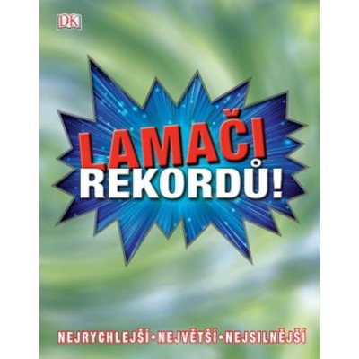 Lamači rekordů – Sleviste.cz