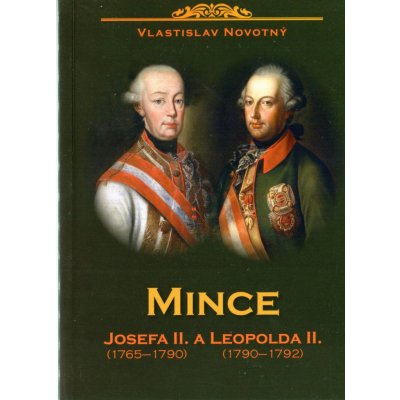 MINCE JOSEFA II. A LEOPOLDA II.1765-92 - Novotný Vlastislav – Zbozi.Blesk.cz