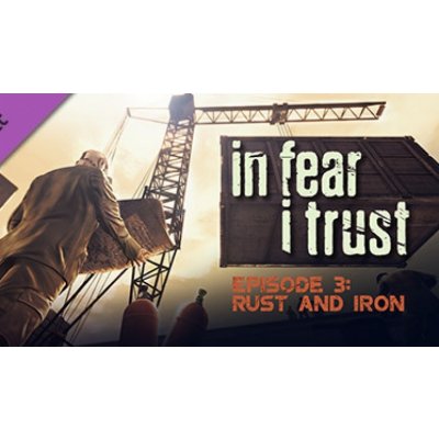 In Fear I Trust - Episode 3 – Hledejceny.cz
