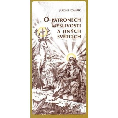 O patronech myslivosti a jiných světcích