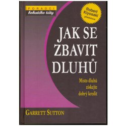 Jak se zbavit dluhů - Místo dluhů získejte dobrý kredit - Sutton Garrett