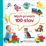 Mých prvních 100 slov Svojtka & Co. s. r. o. – Hledejceny.cz