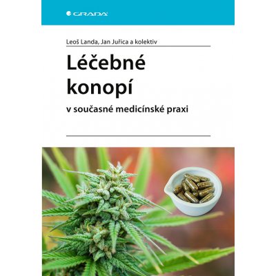 Léčebné konopí v současné medicínské praxi - Landa Leoš, Juřica Jan – Zbozi.Blesk.cz