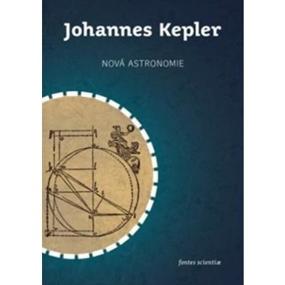 Nová astronomie - Johannes Kepler – Hledejceny.cz